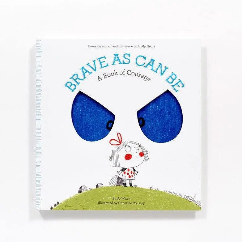 Brave As Can Be: A Book of Courage