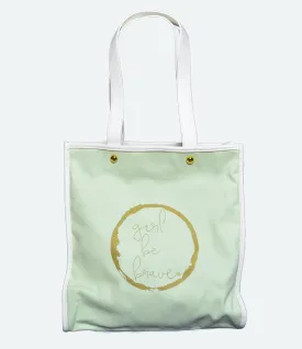 Girl Be Brave Green Tote Bag